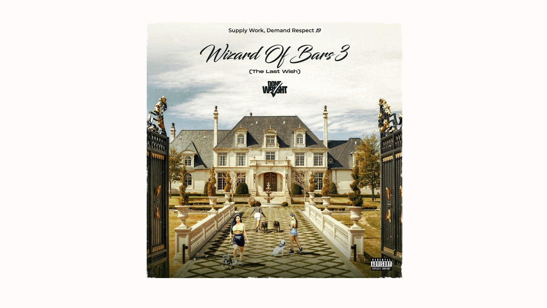 Supply Work, Demand Respect 19 (Wizard Of Bars III) The Last Wish (Digital Download)