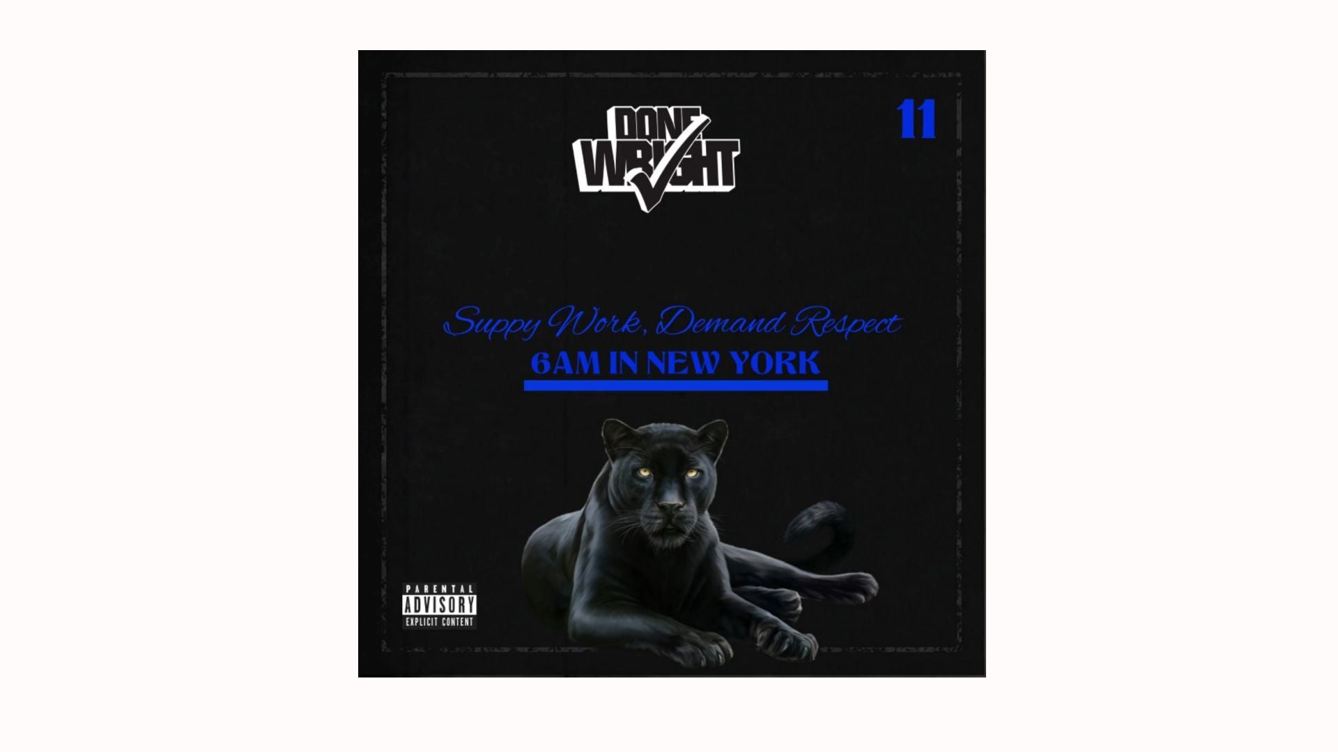 Supply Work, Demand Respect 11 (6AM In New York) (Digital Download)